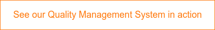 See our Quality Management System in action