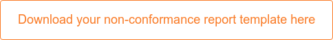 Download your non-conformance report template here